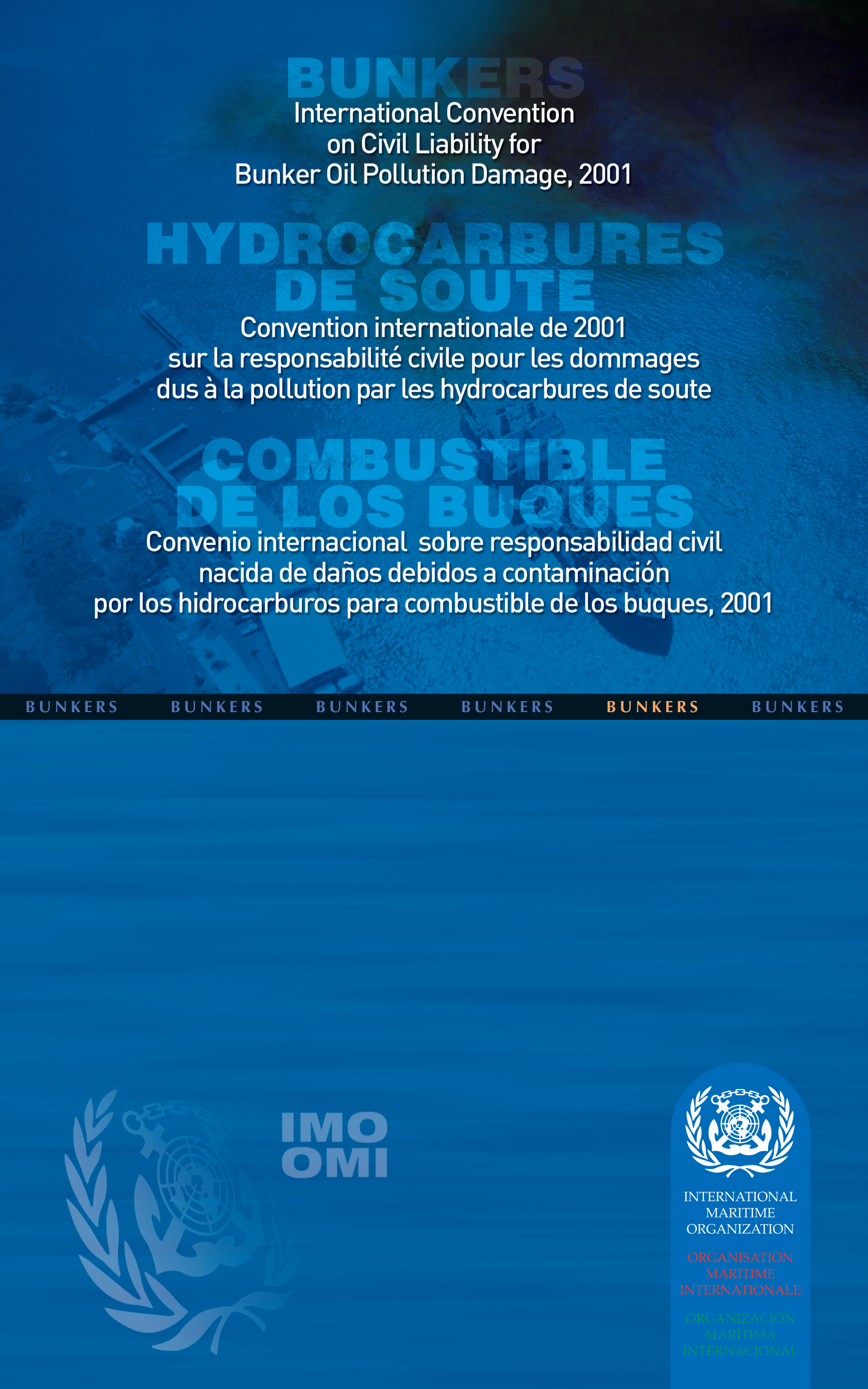 Convenio internacional sobre responsabilidad civil nacida de daños debidos a contaminación por los hidrocarburos para combustilbe de los buques, 2001