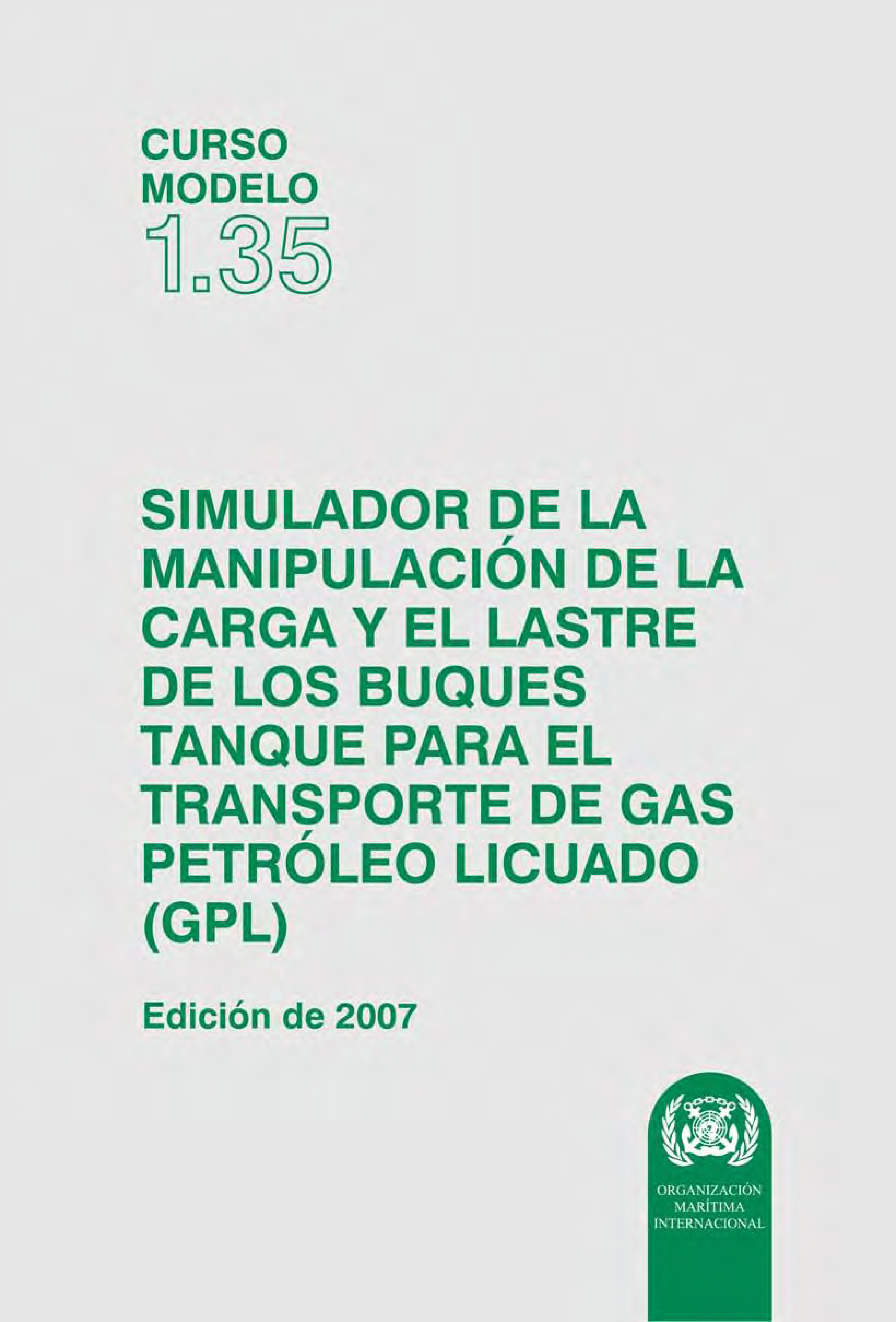 Simulador de la Manipulación de la Carga y el Lastre de los Buques Tanque para el Transporte de Gas de Petróleo Licuado (GPL)