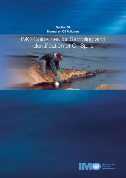 Manual on Oil Pollution: Section VI – IMO Guidelines for Sampling and Identification of Oil Spills