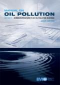 Manual on Oil Pollution: Section V – Administrative Aspects of Oil Pollution Response