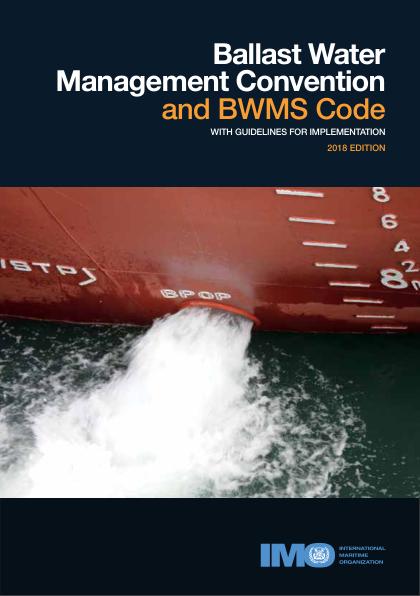 Ballast Water Management Convention and BWMS Code with Guidelines for Implementation
