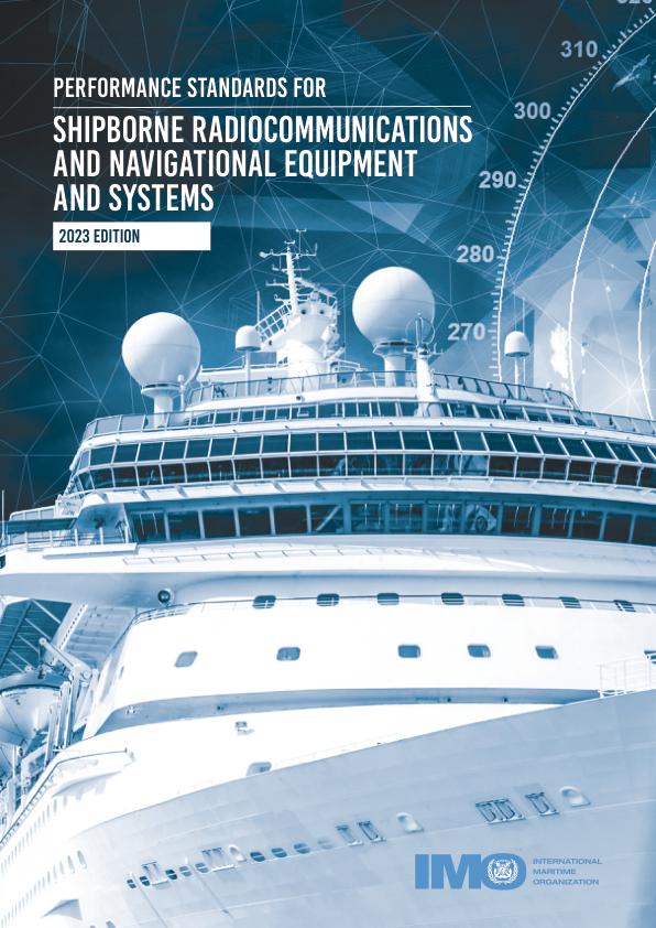 image of Performance Standards for Shipborne Radiocommunications and Navigational Equipment and Systems