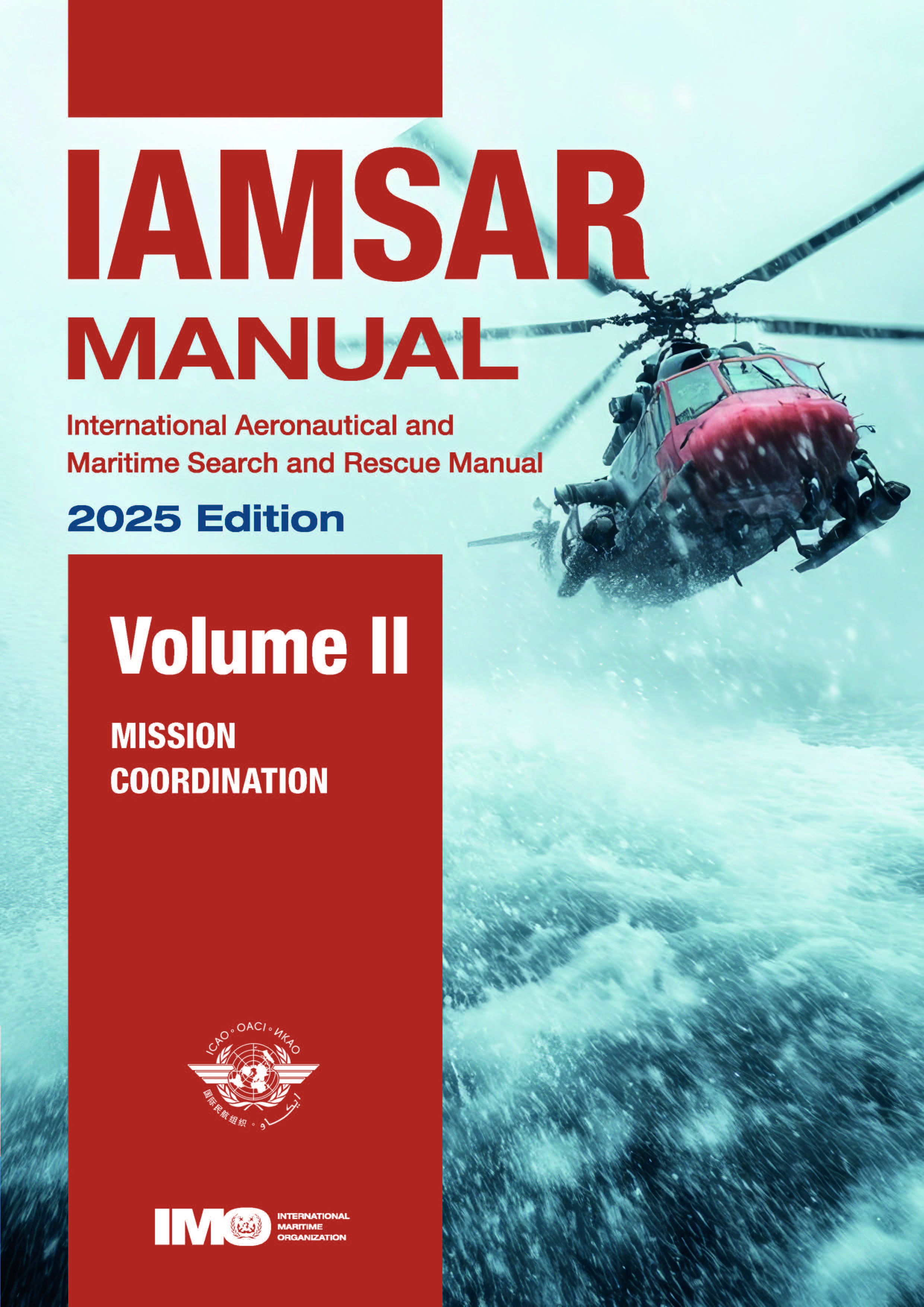 IAMSAR Manual, Volume II – Mission Coordination IAMSAR Manual, Volume II – Mission Coordination