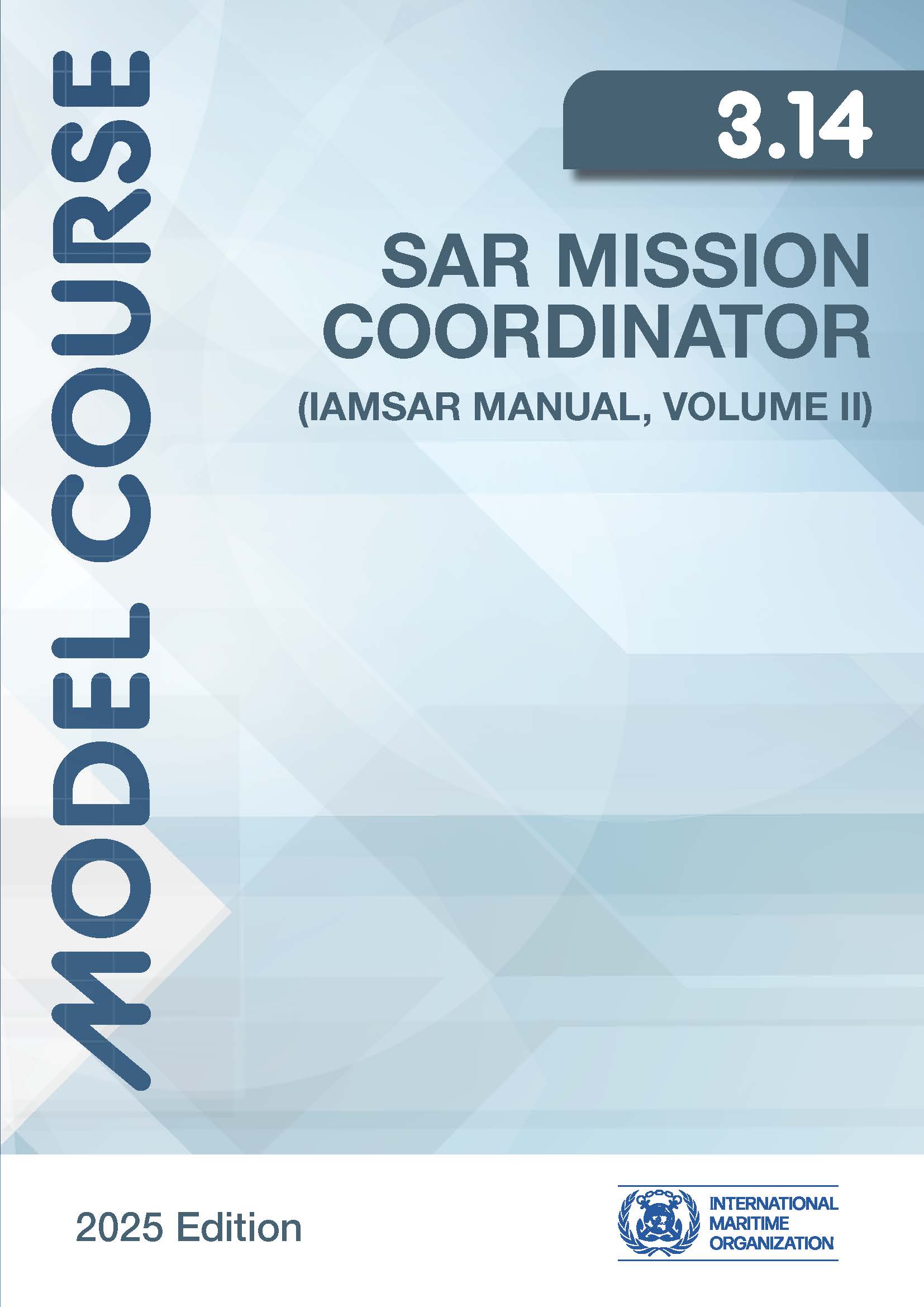 SAR Mission Coordinator (IAMSAR Manual, Volume II) SAR Mission Coordinator (IAMSAR Manual, Volume II)