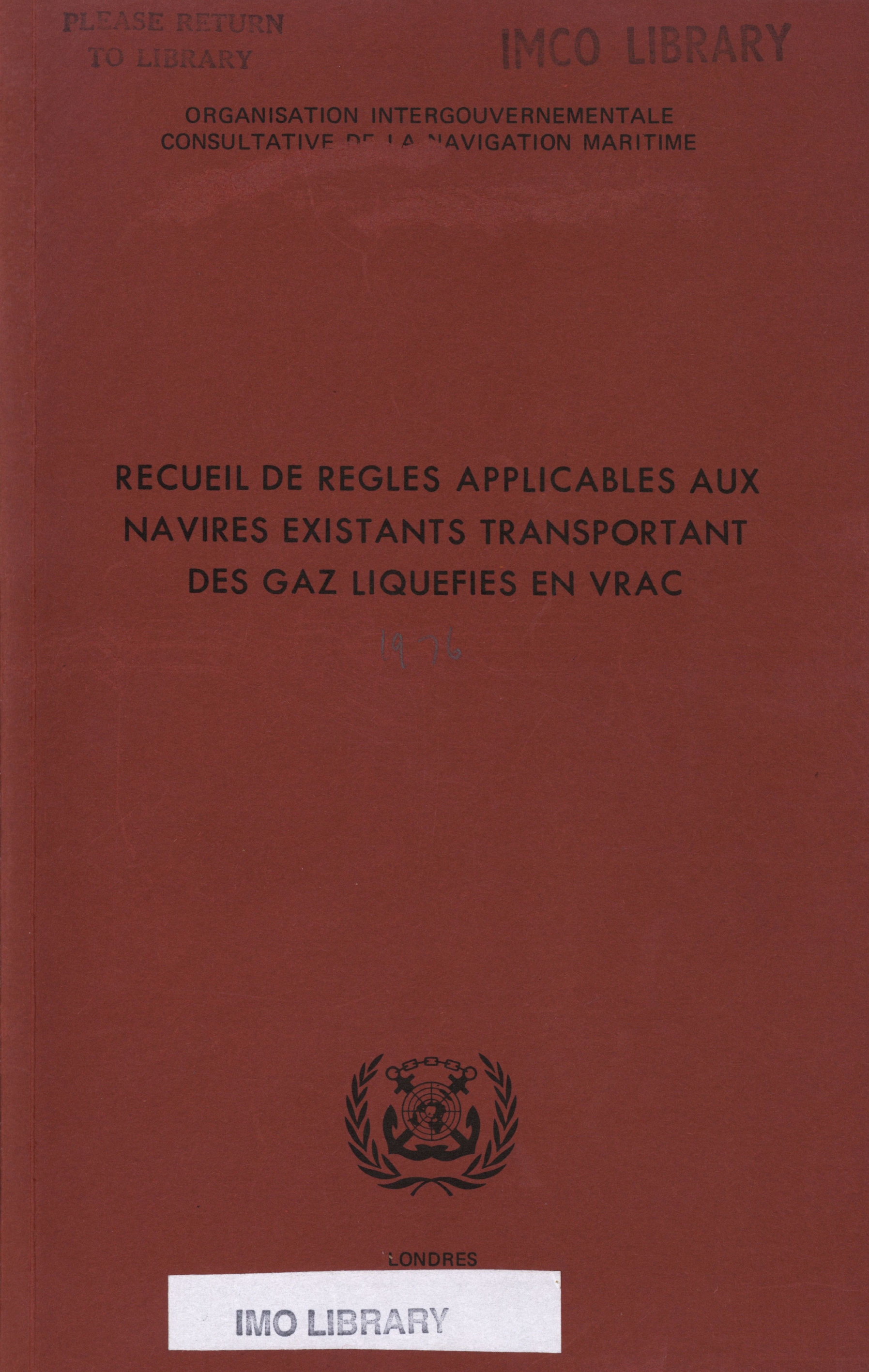 Recueil de Règles Applicables aux Navires Existants Transportant des Gaz Liquéfiés en Vrac