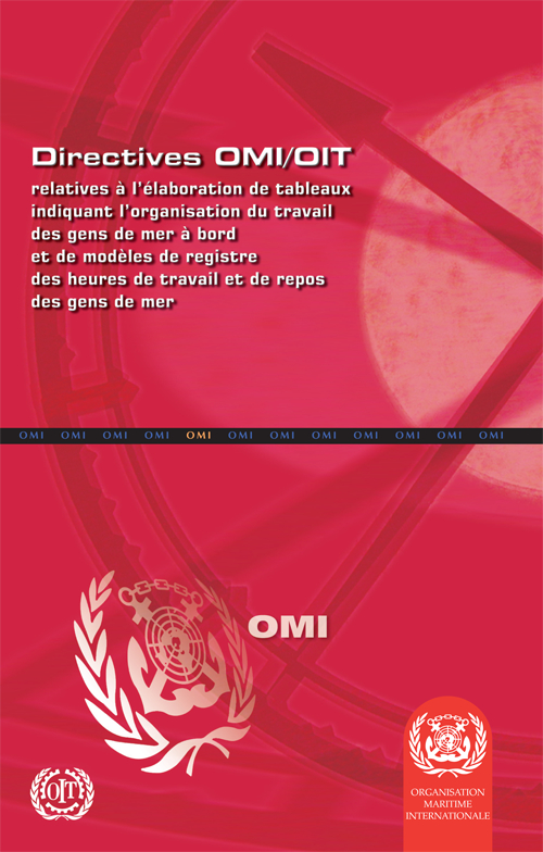 image of Directives OMI/OIT relatives à l'élaboration de tableaux indiquant l'organisation du travail des gens de mer à bord et de modèles de registre des heures de travail et de repos des gens de mer