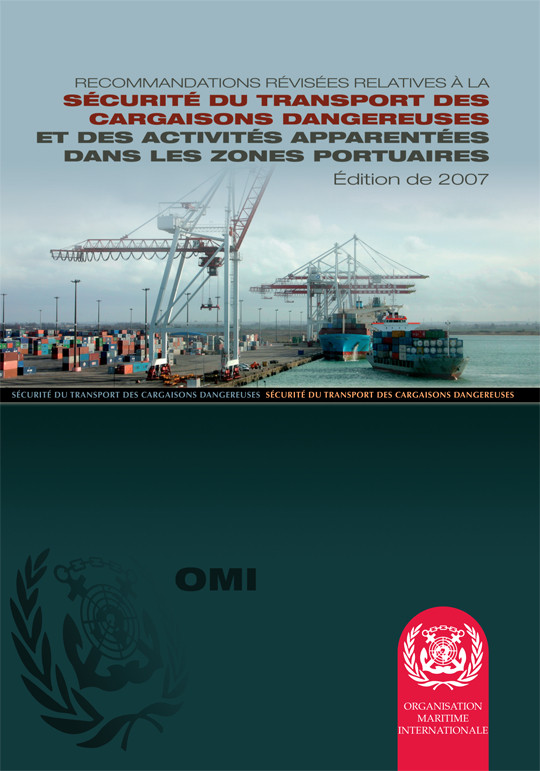 Recommandations révisées relatives à la sécurité du transport des cargaisons dangereuses et des activités apparentées dans les zones portuaires