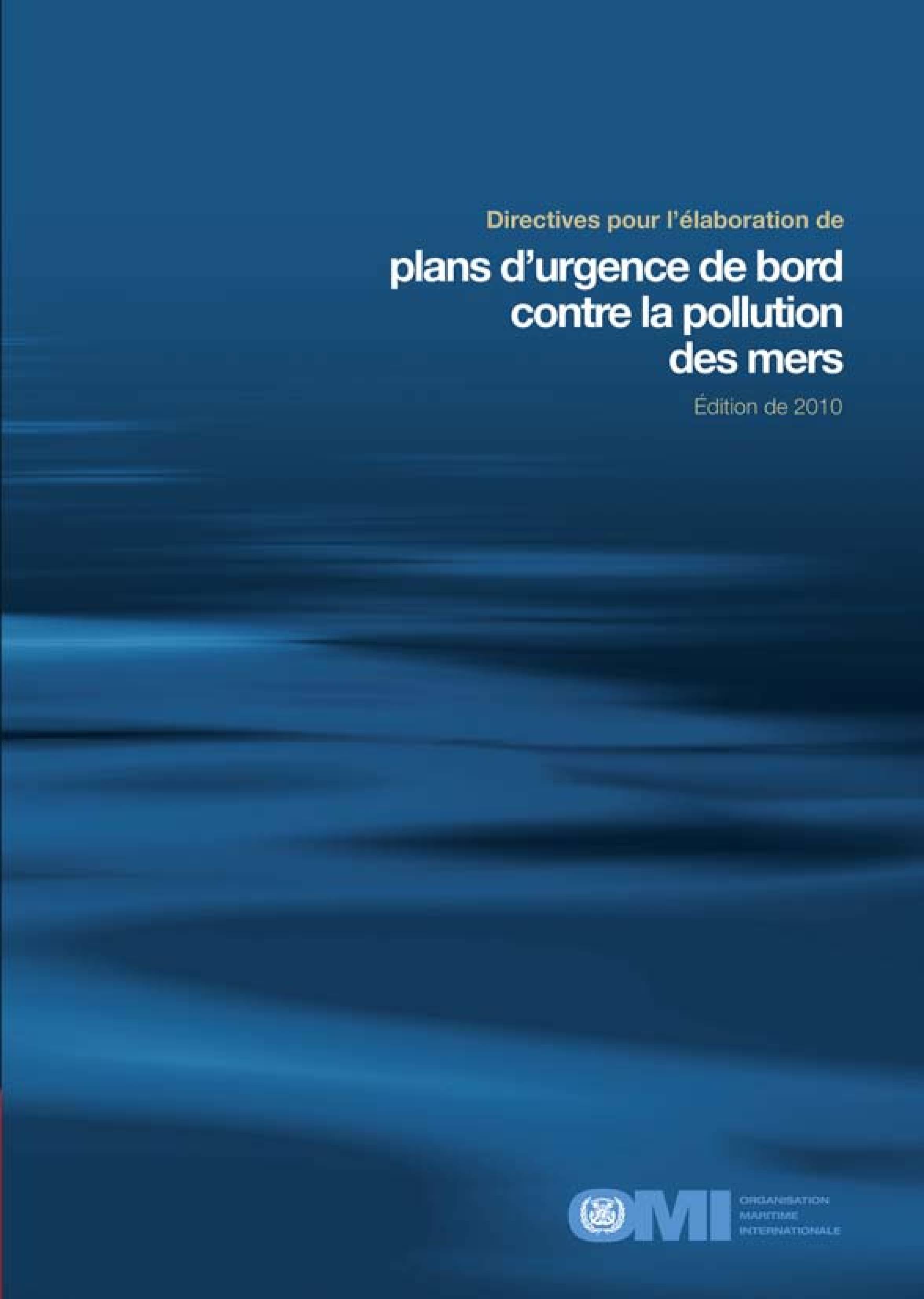 image of Directives pour l'élaboration de plans d'urgence de bord contre la pollution des mers