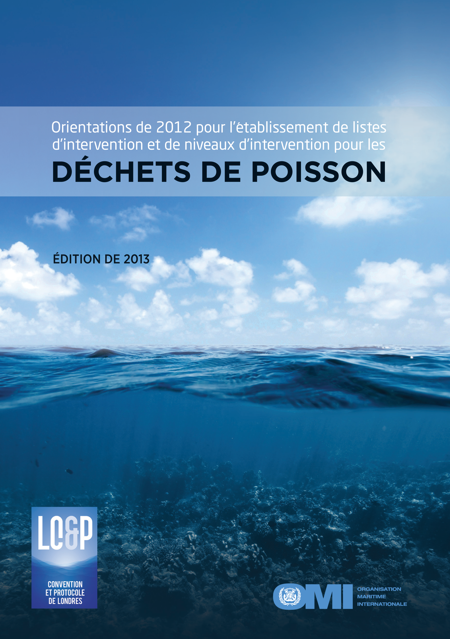 image of Orientations de 2012 pour l’établissement de listes d’intervention et de niveaux d’intervention pour les déchets de poisson