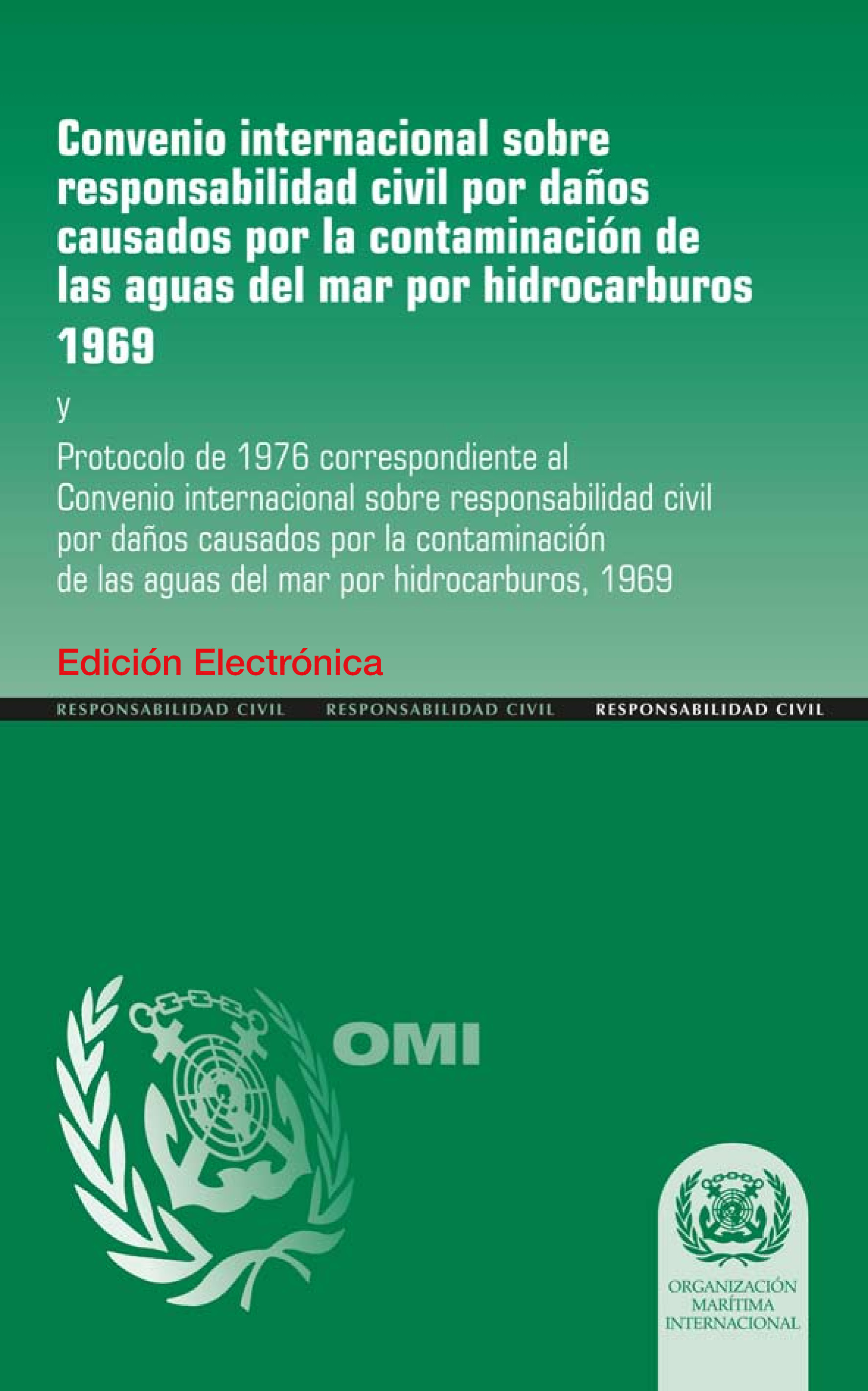 Convenio internacional sobre responsabilidad civil por daños causados por la contaminación de las aguas del mar por hidrocarburos 1969