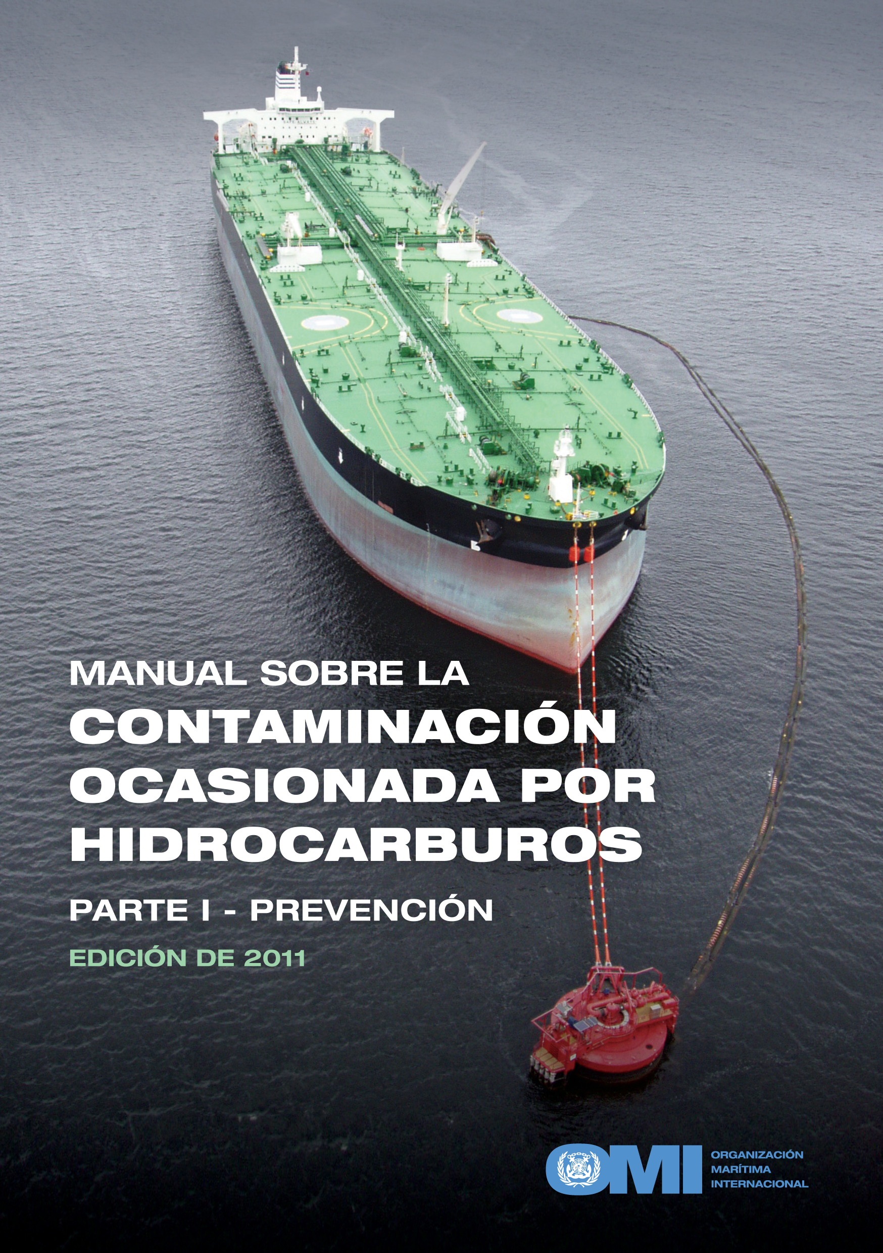 Manual sobre la contaminación ocasionada por Hidrocarburos: Parte I – Prevención