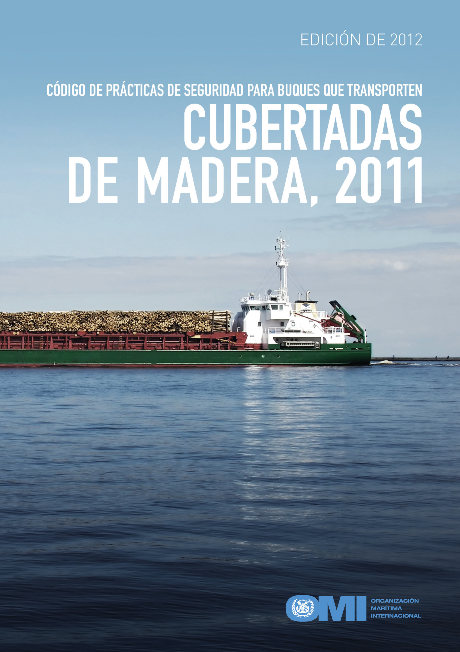 Código de prácticas de seguridad para buques que transporten cubertadas de madera, 2011