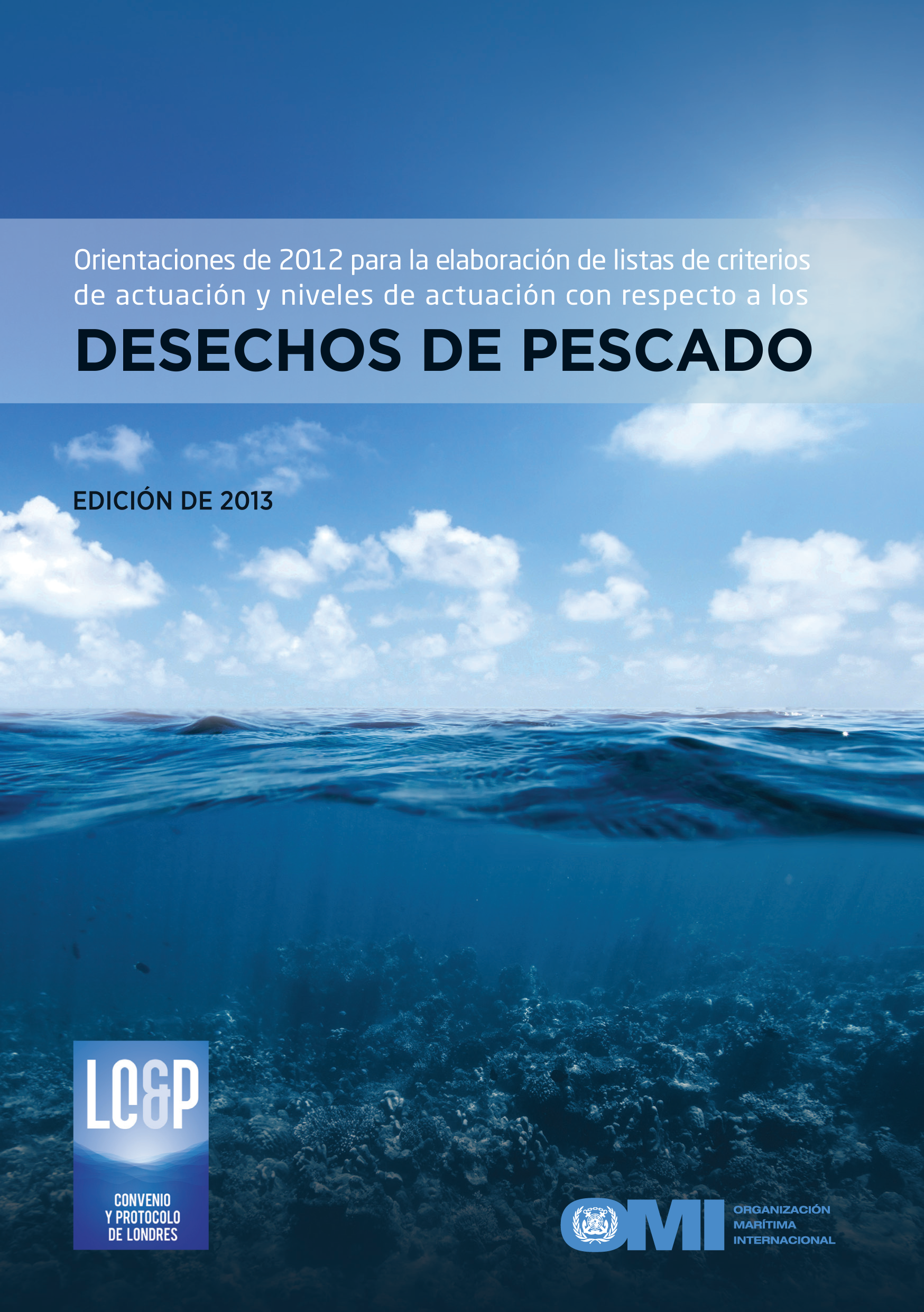 image of Orientaciones de 2012 para la elaboracion de listas de criterios de actuación y niveles de actuación con respecto a los desechos de pescado