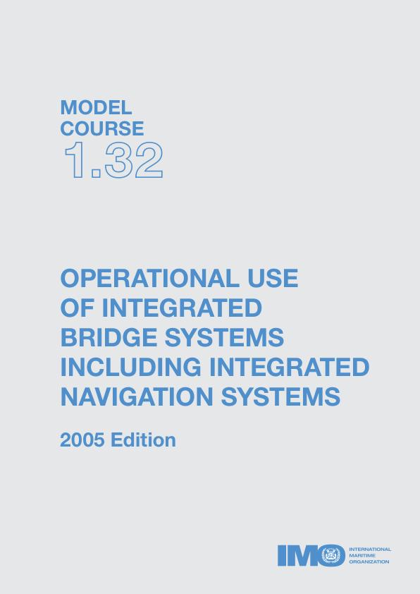 image of Operational Use of Integrated Bridge Systems Including Integrated Navigation Systems