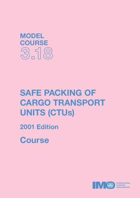 Safe Packing of Cargo Transport Units (CTUs)