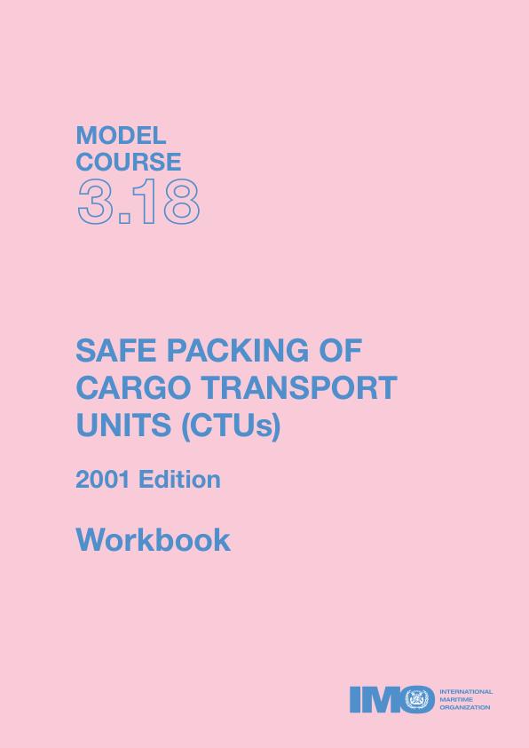 Safe Packing of Cargo Transport Units (CTUs): Workbook