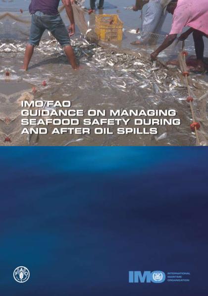 IMO/FAO Guidance on Managing Seafood Safety During and after Oil Spills