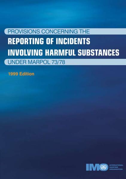 image of Provisions Concerning the Reporting of Incidents Involving Harmful Substances Under MARPOL 73/78